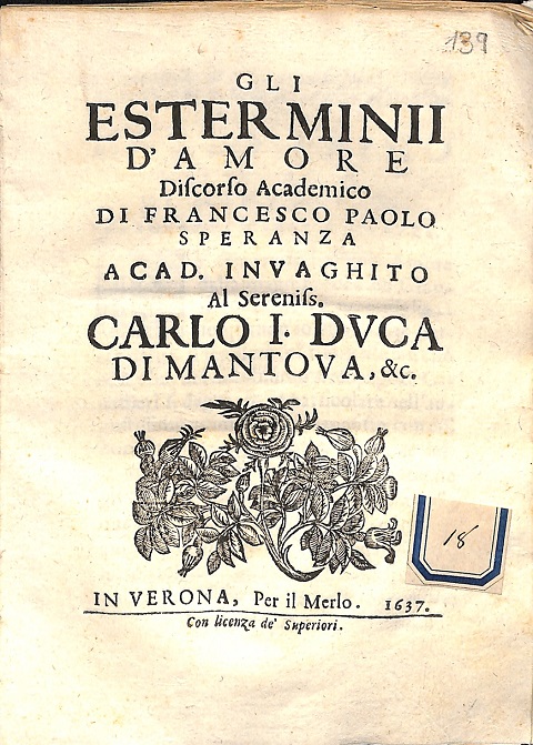 Gli esterminii d'amore. Discorso academico...
